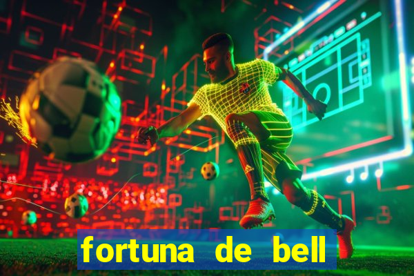 fortuna de bell marques 2024